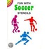 Fun With Soccer Stencils