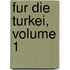 Fur Die Turkei, Volume 1