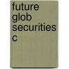 Future Glob Securities C by Unknown