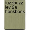 Fuzzbuzz Lev 2a Honkbonk by Colin Harris