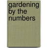 Gardening By the Numbers door Cecilia Minden