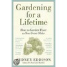 Gardening For A Lifetime door Sydney Eddison