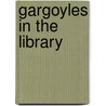 Gargoyles In The Library door Katharine Rice Kriebel