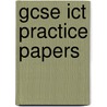 Gcse Ict Practice Papers door Richards Parsons