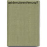 Gebärmutterentfernung!? by Gerlindebus