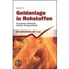 Geldanlage in Rohstoffen door Gerald Pilz