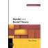 Gender And Social Theory