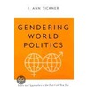 Gendering World Politics by J. Ann Tickner