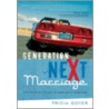 Generation Next Marriage by Tricia Goyer