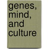 Genes, Mind, and Culture door Edward Osborne Wilson