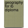 Geography For Ib Diploma door Garrett Nagle