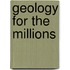 Geology for the Millions