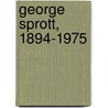 George Sprott, 1894-1975 door Seth