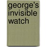 George's Invisible Watch door David Mckee