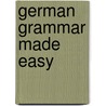 German Grammar Made Easy door Lisa Kahlen