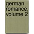 German Romance, Volume 2