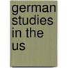 German Studies in the Us door Onbekend