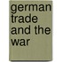 German Trade and the War