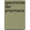 Geschichte Der Pharmacie door Carl Frederking