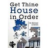 Get Thine House In Order by Michael A. Brown