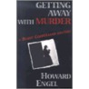 Getting Away With Murder door Howard Engel