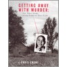 Getting Away With Murder door Chris Crowe