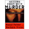 Getting Away With Murder door Raoul Lionel Felder