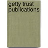 Getty Trust Publications by Antonio D'Ambrosio