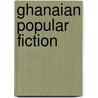 Ghanaian Popular Fiction by Stephanie Newell