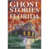 Ghost Stories of Florida