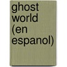Ghost World (En Espanol) by Daniel Clowes