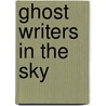 Ghost Writers In The Sky by Susy Smith