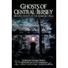 Ghosts of Central Jersey door Gordon Thomas Ward