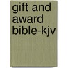 Gift And Award Bible-Kjv by Unknown