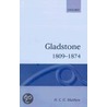 Gladstone 1809-1874 Cp P by H.C.G. Matthew