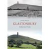 Glastonbury Through Time door Steve Wallis