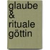 Glaube & Rituale Göttin