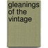 Gleanings Of The Vintage
