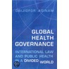 Global Health Governance by Obijiofor Aginam