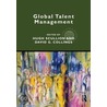 Global Talent Management by Hugh Scullion