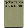 Globalization And Change door Berch Berberoglu