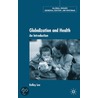 Globalization And Health door Lee Kelley