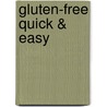 Gluten-Free Quick & Easy by Carol Fenster