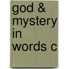 God & Mystery In Words C door David Brown