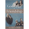 God's Gift Of Friendship door Beverly Caruso