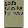God's Rules For Holiness door Peters Masters