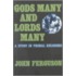 Gods Many And Lords Many