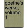 Goethe's Werke, Volume 1 door Von Johann Wolfgang Goethe