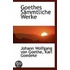 Goethes Sammtliche Werke