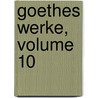 Goethes Werke, Volume 10 door Wilhelm Scherer